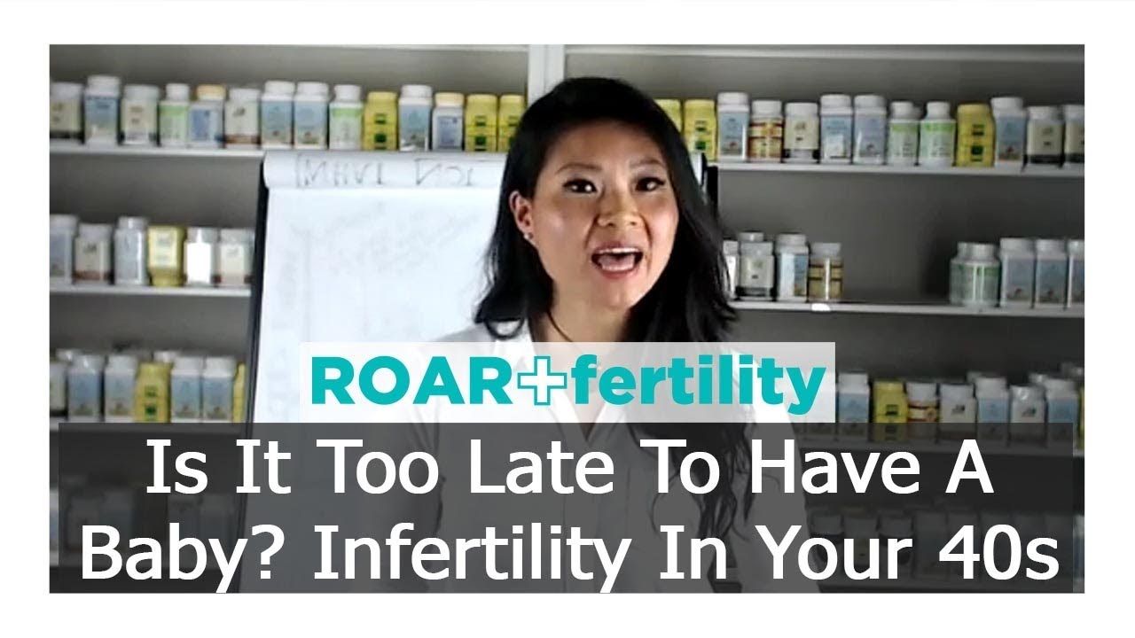 Is It Too Late To Have A Baby? Infertility In Your 40s